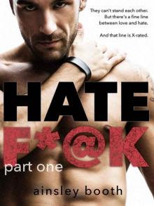 Hate F*@k:Part One (The Horus Group #1) Read online