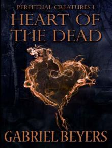 Heart of the Dead: Vampire Superheroes (Perpetual Creatures Book 1) Read online