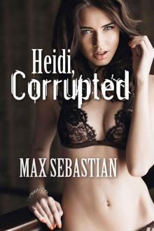 Heidi, Corrupted (An Ex-Wife Sharing Romance) Read online