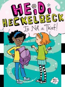 Heidi Heckelbeck Is Not a Thief! Read online