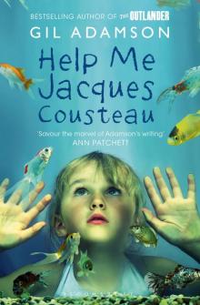 Help Me, Jacques Cousteau Read online