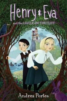 Henry & Eva and the Castle on the Cliff Read online