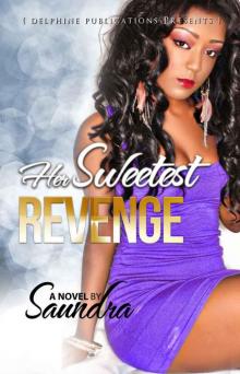 Her Sweetest Revenge (Delphine Publications Presents) Read online