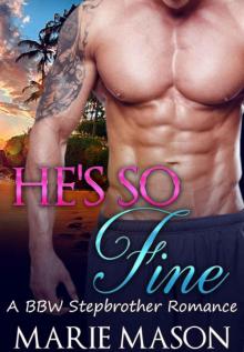 He's So Fine (A BBW Stepbrother Romance) Read online