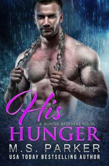 His Hunger (The Hunter Brothers Book 3) Read online