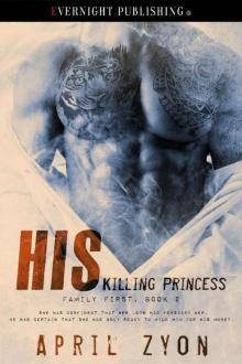 His Killing Princess (Family First Book 2) Read online
