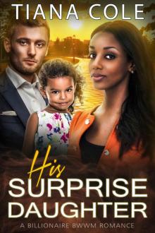 His Surprise Daughter : A BWWM Billionaire Romance Read online