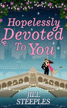 Hopelessly Devoted to You Read online