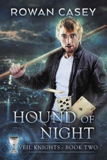 Hound of Night (Veil Knights Book 2) Read online