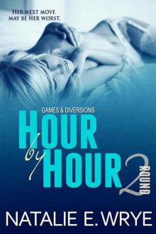 Hour by Hour (Games & Diversions #2) Read online