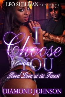 I Choose You: Hood Love at Its Finest Read online