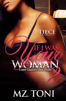 If I Was Your Woman 2: A BBW Camden Love Story Read online