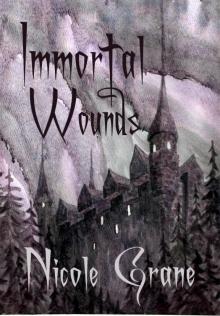 Immortal Wounds: Book #1 in the Immortal Wounds Vampire Series-Paranormal Romance/Vampire Romance/Romantic Fantasy
