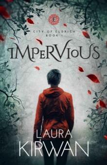 Impervious (City of Eldrich Book 1) Read online