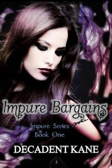 Impure Bargains (Impure series Book 1) Read online