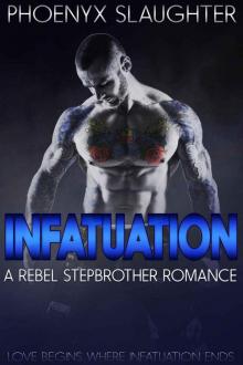 Infatuation: A Rebel Stepbrother Romance Read online