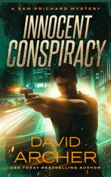 Innocent Conspiracy - A Sam Prichard Mystery (Sam Prichard, Mystery, Thriller, Suspense, Private Investigator Book 16)