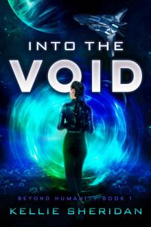 Into the Void (Beyond Humanity Book 1) Read online