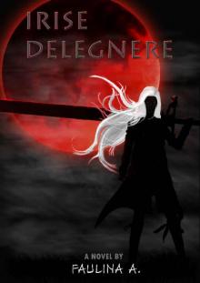 Irise Delegnere (ALIVE'S Book 3) Read online