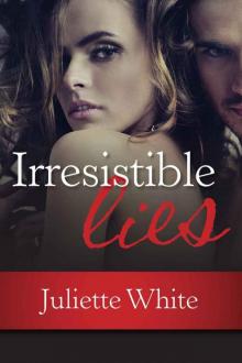 Irresistible Lies Read online