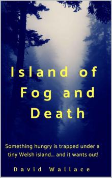 Island of Fog and Death: A sci-fi horror adventure Read online