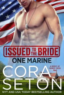 Issued to the Bride One Marine (Brides of Chance Creek Book 4) Read online