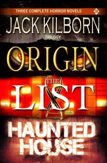 J.A. Konrath / Jack Kilborn Trilogy - Three Scary Thriller Novels (Origin, The List, Haunted House) Read online