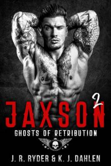Jaxson 2_Ghosts of Retribution_Black Devils MC Read online