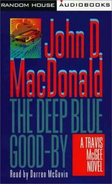 John D MacDonald - Travis McGee 01 - The Deep Blue Good-By