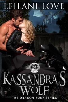 Kassandra's Wolf (The Dragon Ruby Series Book 3) Read online