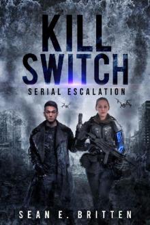 Kill Switch_Serial Escalation