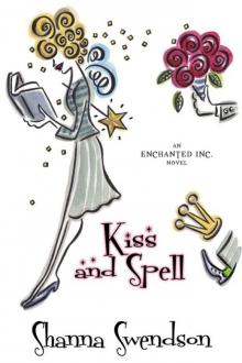 Kiss and Spell (Enchanted, Inc.) Read online