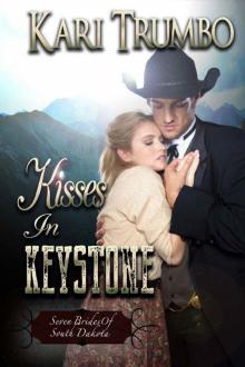 Kisses in Keystone (Seven Brides of South Dakota Book 2) Read online