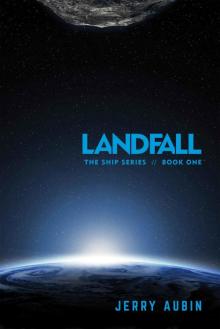 Landfall: The Ship Series // Book One Read online