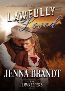 Lawfully Loved (Texas Lawkeeper Romance) Read online