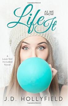 Life as We Know It (Love Not Included) (Volume 4) Read online