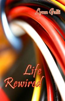 Life Rewired (Aspen Friends, Book 3)