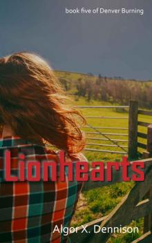Lionhearts (Denver Burning Book 5) Read online