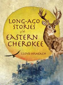 Long-Ago Stories of the Eastern Cherokee Read online