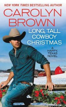 Long, Tall Cowboy Christmas (Happy, Texas Book 2) Read online