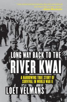 Long Way Back to the River Kwai Read online