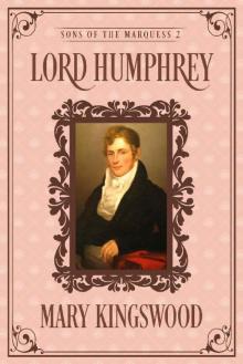 Lord Humphrey (Sons of the Marquess Book 2) Read online