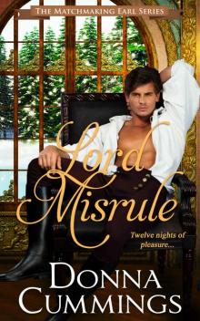Lord Misrule (The Matchmaking Earl Book 1) Read online