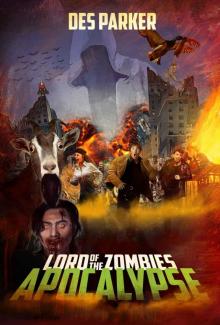 Lord of the Zombies: Apocalypse (Lord of the Zombies Zombilogy Book 1)