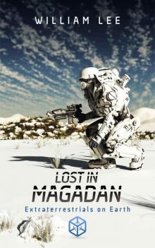 Lost in Magadan: Extraterrestrials on Earth