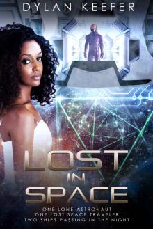 Lost in Space: One lone astronaut One lost space traveler Two ships passing in the night Read online