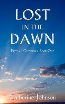 Lost in the Dawn (Erythleh Chronicles Book 1) Read online