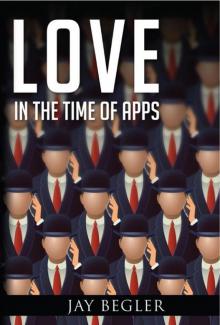 Love In The Time Of Apps Read online