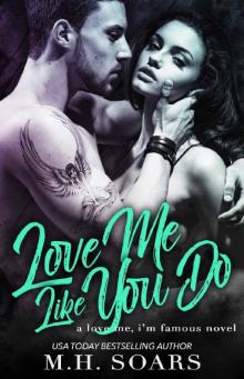 Love Me Like You Do (Love Me, I'm Famous Book 6) Read online