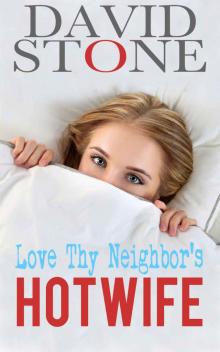 Love Thy Neighbor's Hotwife Read online